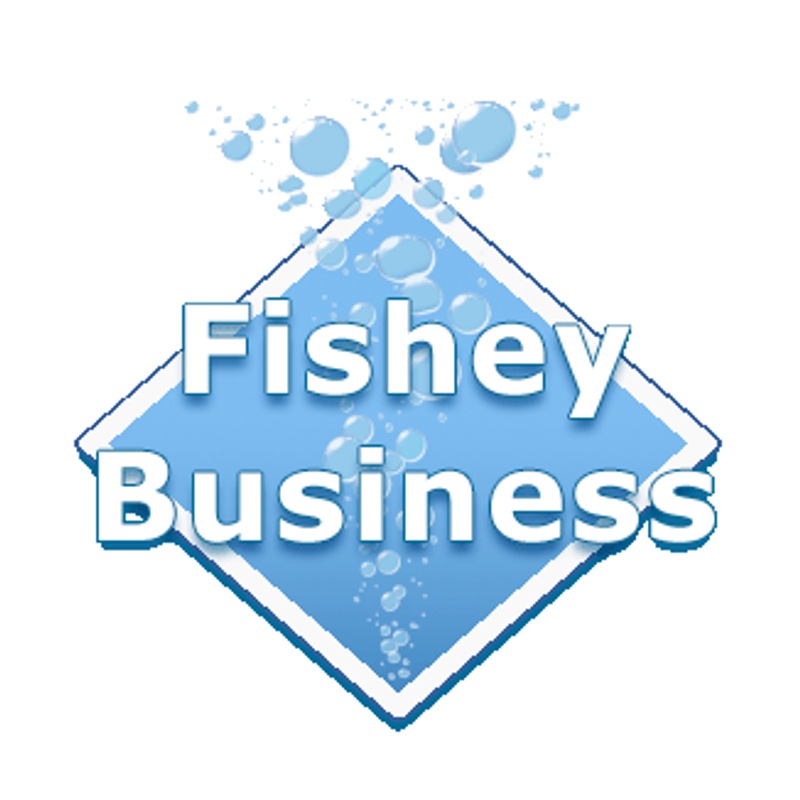 Fishey Business